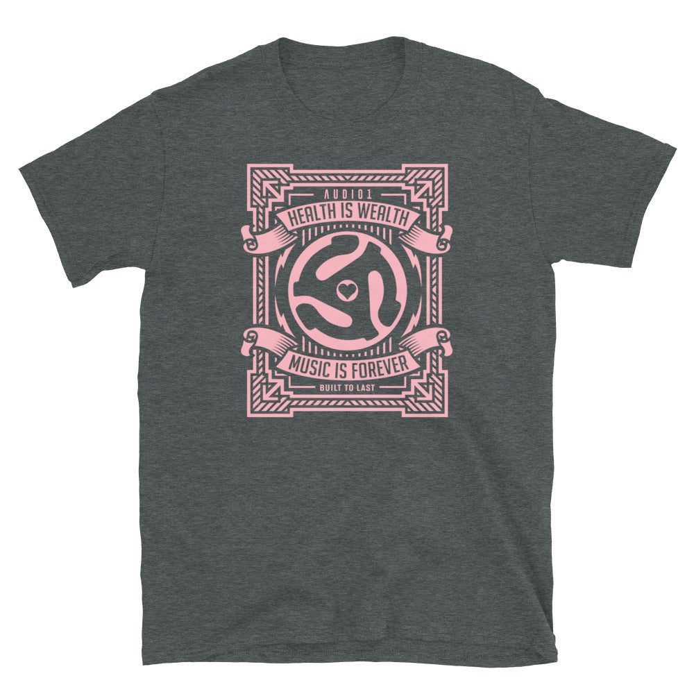 HEALTH IS WEALTH PINK - Unisex T-Shirt - Beats 4 Hope