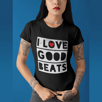 I LOVE GOOD BEATS  Women's T-Shirt - Beats 4 Hope