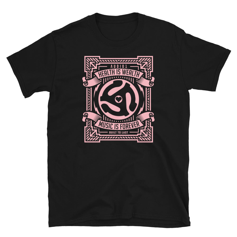 HEALTH IS WEALTH PINK - Unisex T-Shirt - Beats 4 Hope