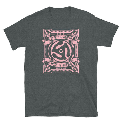 HEALTH IS WEALTH PINK - Unisex T-Shirt - Beats 4 Hope